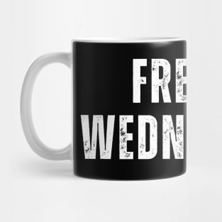 Free On Wednesdays Mug